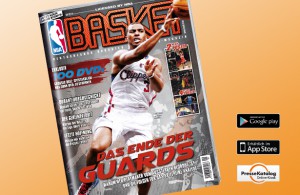 Regelmäßig spannende Themen, Kommentare und Analysen gibt es in der aktuellen Ausgabe BASKET.